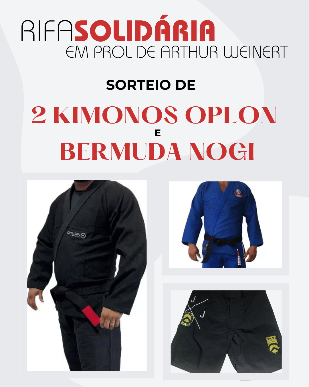 2 Kimonos Oplon e uma Bermuda NoGi Oplon Rifa Solidária Arthur Weinert