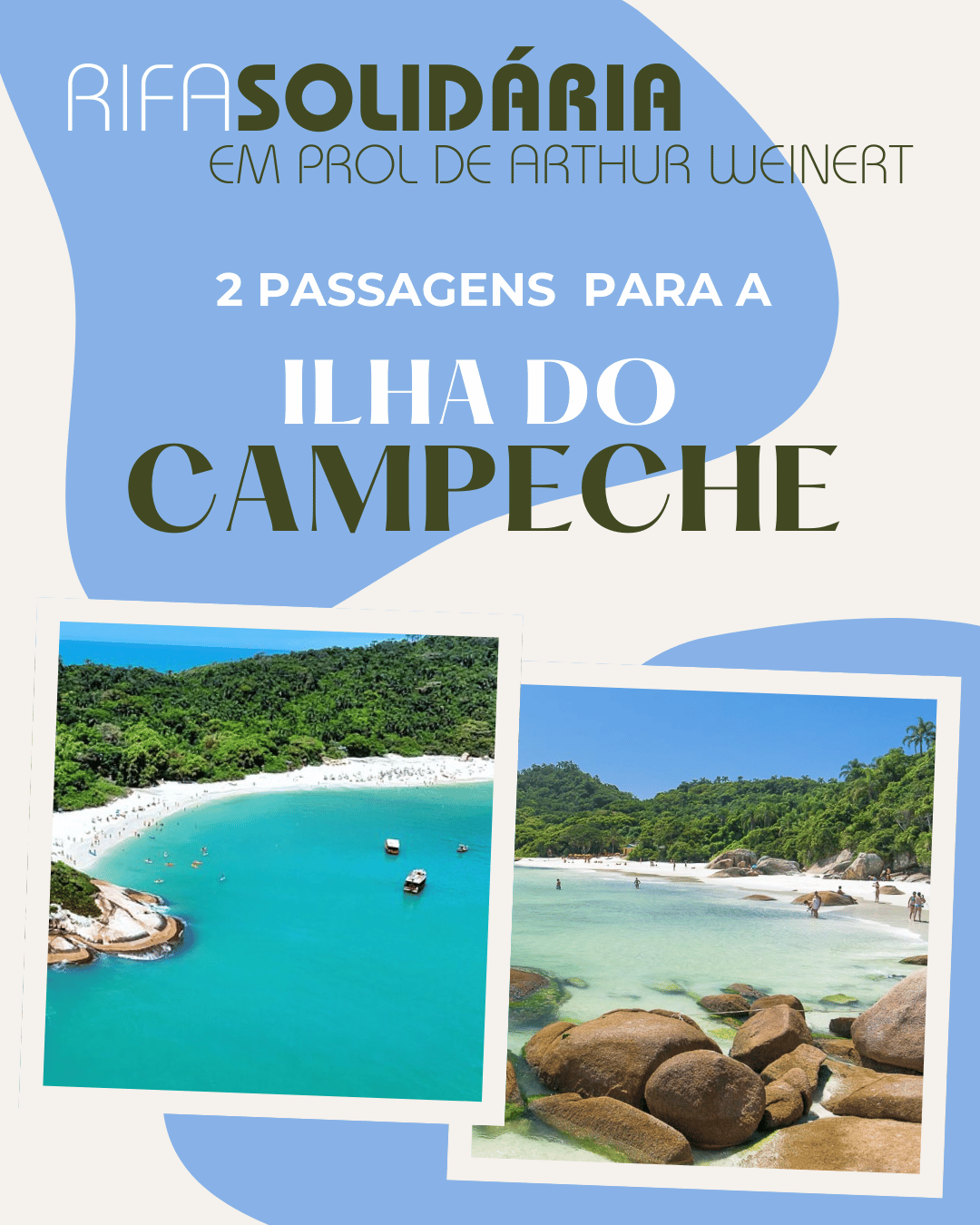 2 passagens para Ilha do Campeche Rifa Solidária Arthur Weinert
