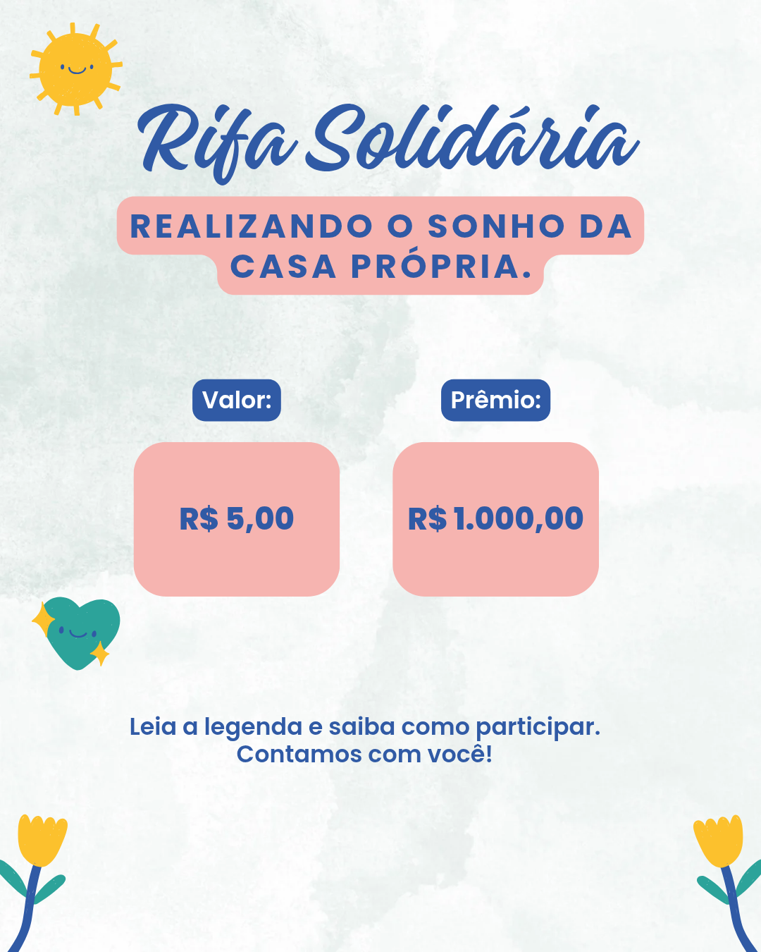 Rifa da Sorte  Transformando sonhos em realidade CONCORRA A 1000 em dinheiro 