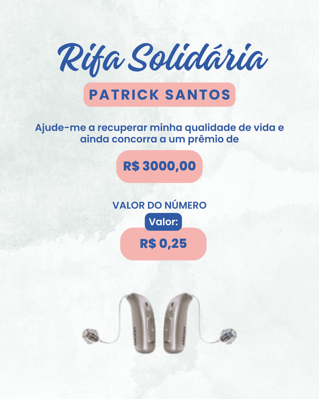 Rifa Solidária do Patrick para custear tratamento e aparelho auditivo